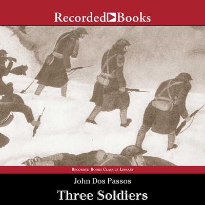 Three Soldiers Audiobook, by John Dos Passos