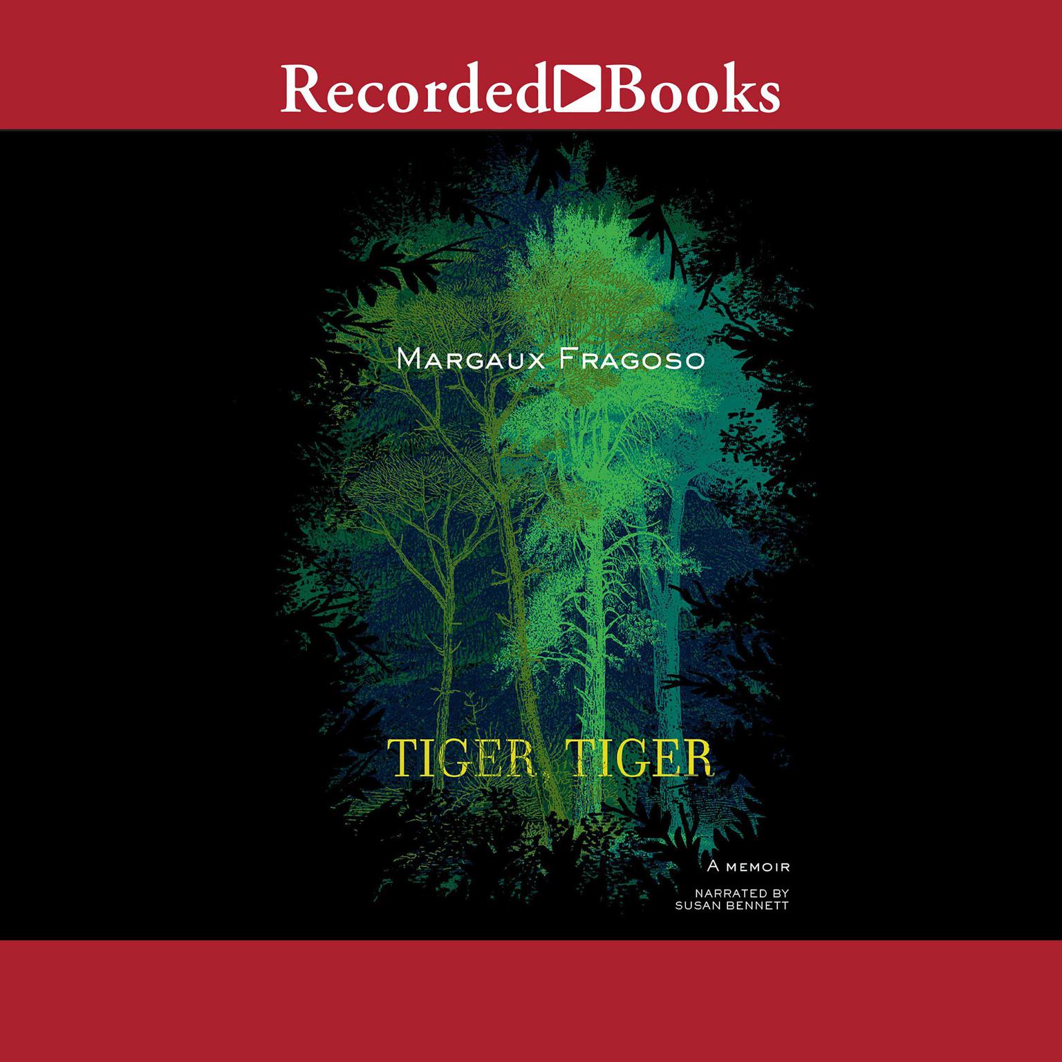 Tiger, Tiger: A Memoir Audiobook, by Margaux Fragoso