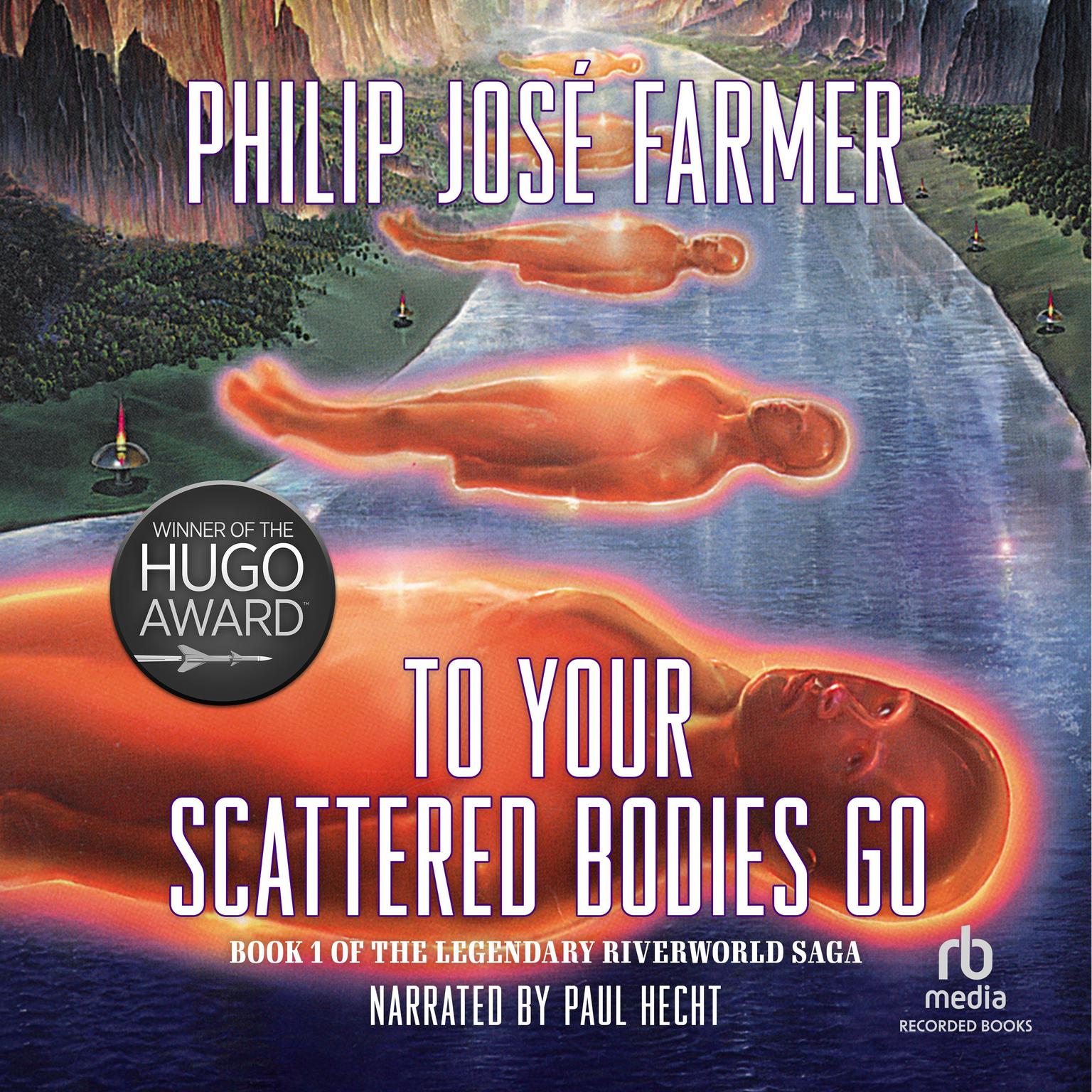 To Your Scattered Bodies Go Audiobook, by Philip José Farmer