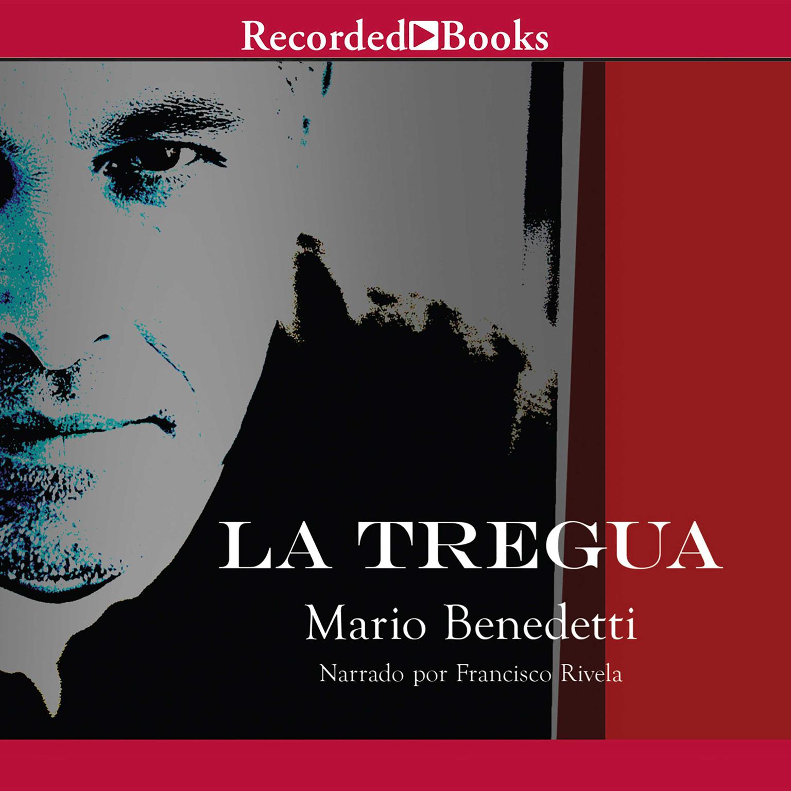 La tregua (The Truce): (The Truce) Audiobook, by Mario Benedetti