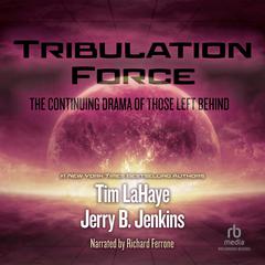 Tribulation Force: The Continuing Drama of Those Left Behind Audiobook, by Tim LaHaye, Jerry B. Jenkins