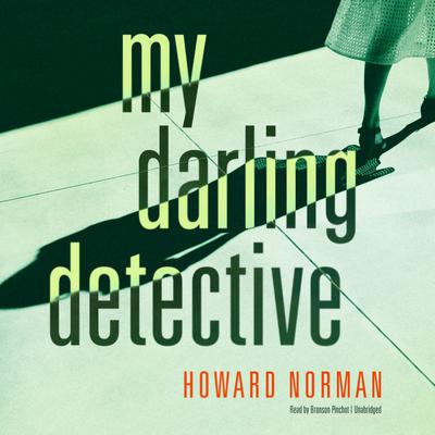 My Darling Detective Audiobook, by Howard Norman