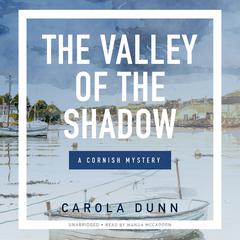 The Valley of the Shadow: A Cornish Mystery Audiobook, by Carola Dunn