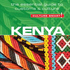 Kenya - Culture Smart!: The Essential Guide to Customs & Culture Audiobook, by Jane Barsby