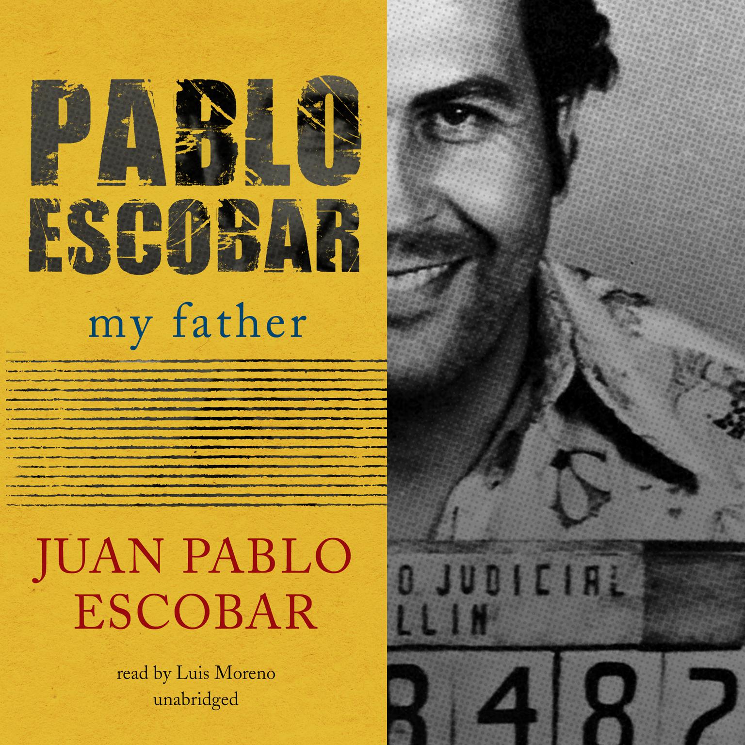 Pablo Escobar: My Father Audiobook, by Juan Pablo Escobar