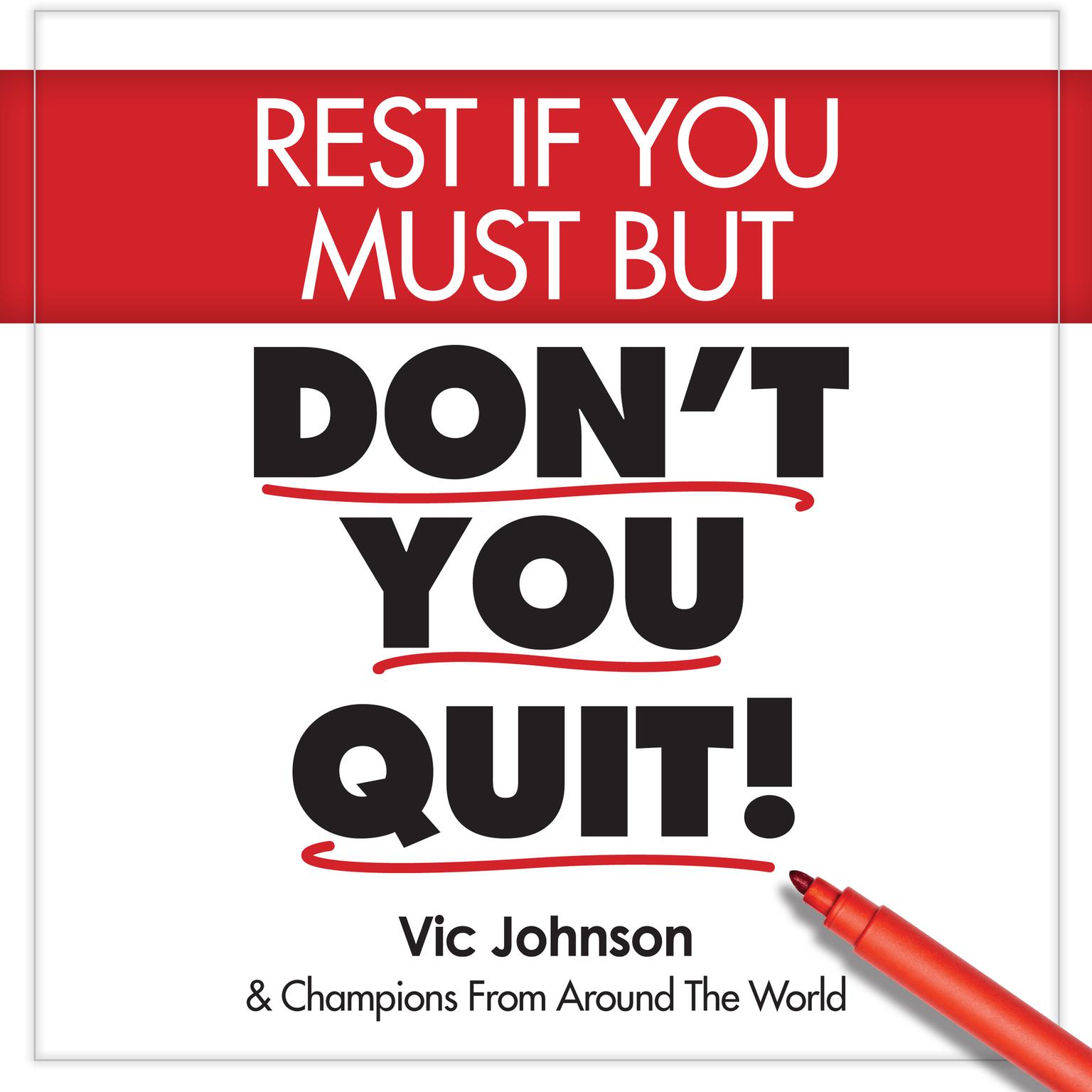 Rest If You Must, But Dont You Quit Audiobook, by Vic Johnson
