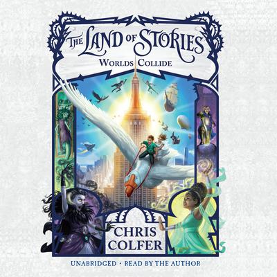 The Land of Stories: Worlds Collide Audiobook, by 