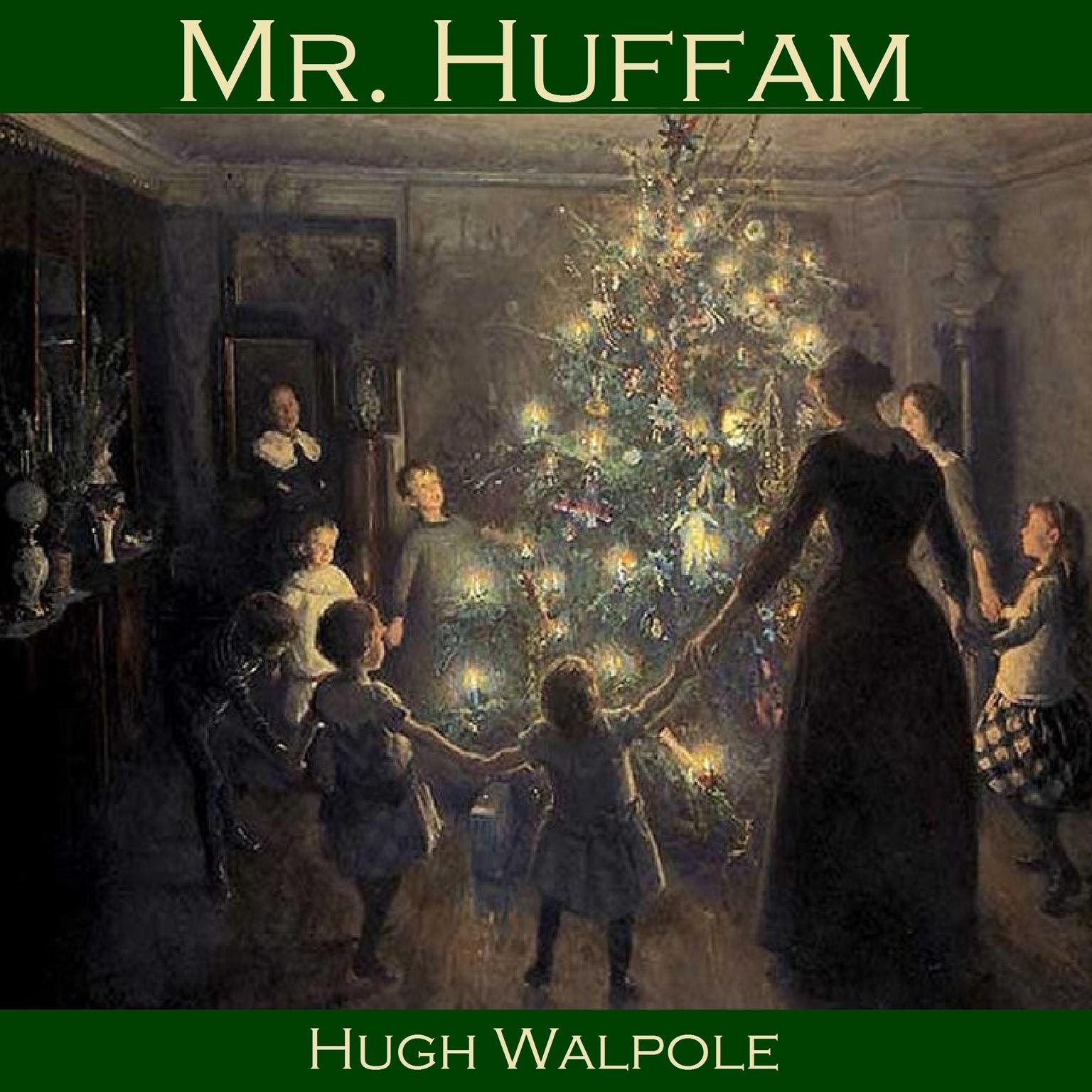 Mr. Huffam: A Christmas Story Audiobook, by Hugh Walpole