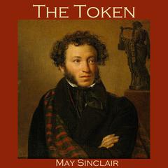 The Token Audiobook, by May Sinclair