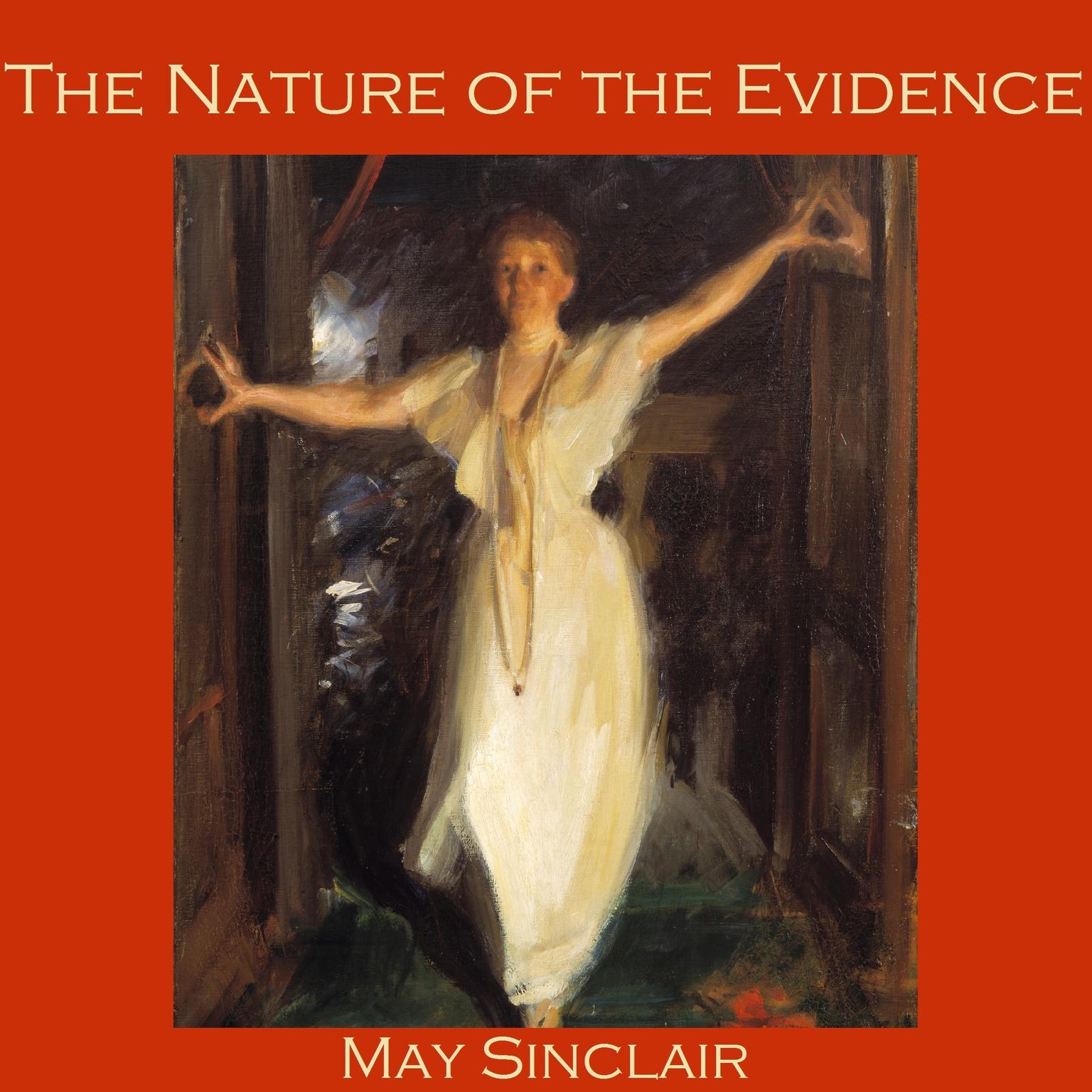 The Nature of the Evidence Audiobook, by May Sinclair