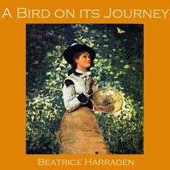 A Bird on its Journey Audiobook, by Beatrice Harraden