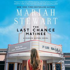 Last Chance Matinee Audiobook, by Mariah Stewart