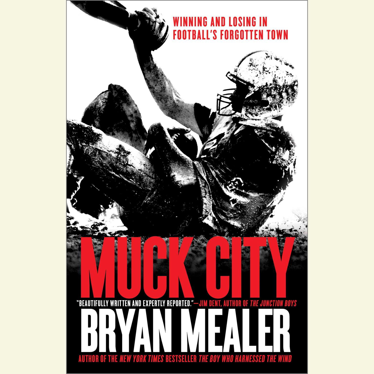 Muck City: Winning and Losing in Footballs Forgotten Town Audiobook, by Bryan Mealer