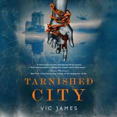 Tarnished City Audiobook, by Vic James