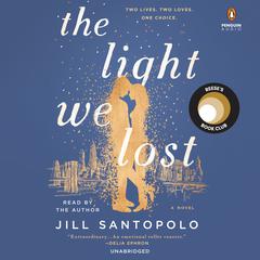 The Light We Lost Audiobook, by Jill Santopolo