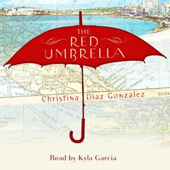 The Red Umbrella Audiobook, by Christina Diaz Gonzalez