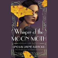 Whisper of the Moon Moth Audiobook, by Lindsay Jayne Ashford