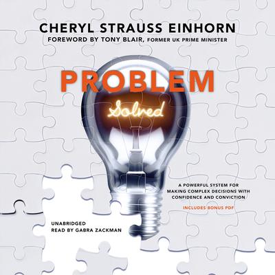 Problem Solved: A Powerful System for Making Complex Decisions with Confidence and Conviction Audiobook, by 