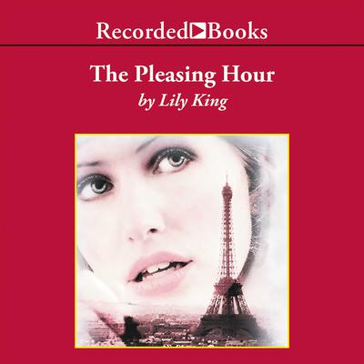 The Pleasing Hour Audiobook, by Lily King