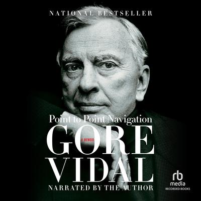 Point to Point Navigation Audiobook, by Gore Vidal