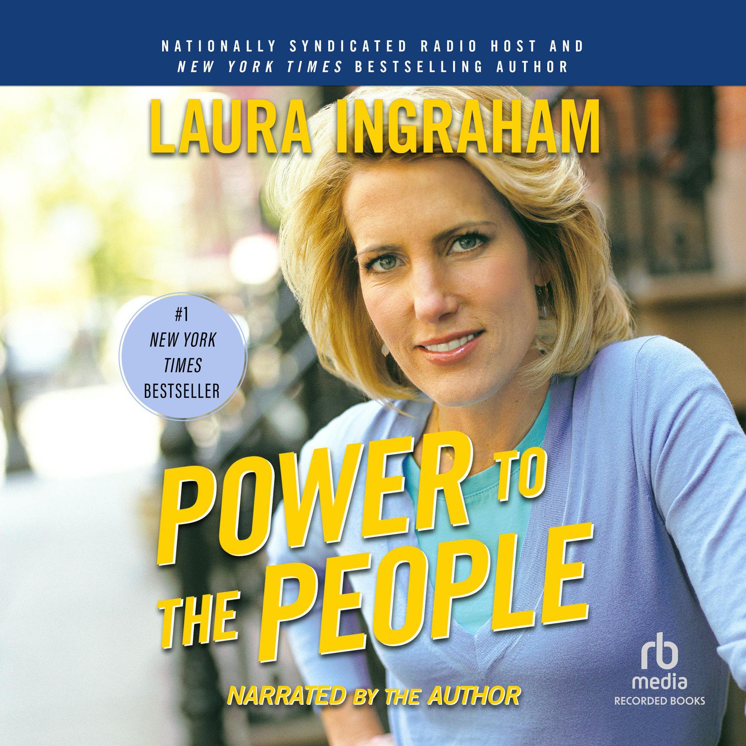 Power to the People Audiobook, by Laura Ingraham