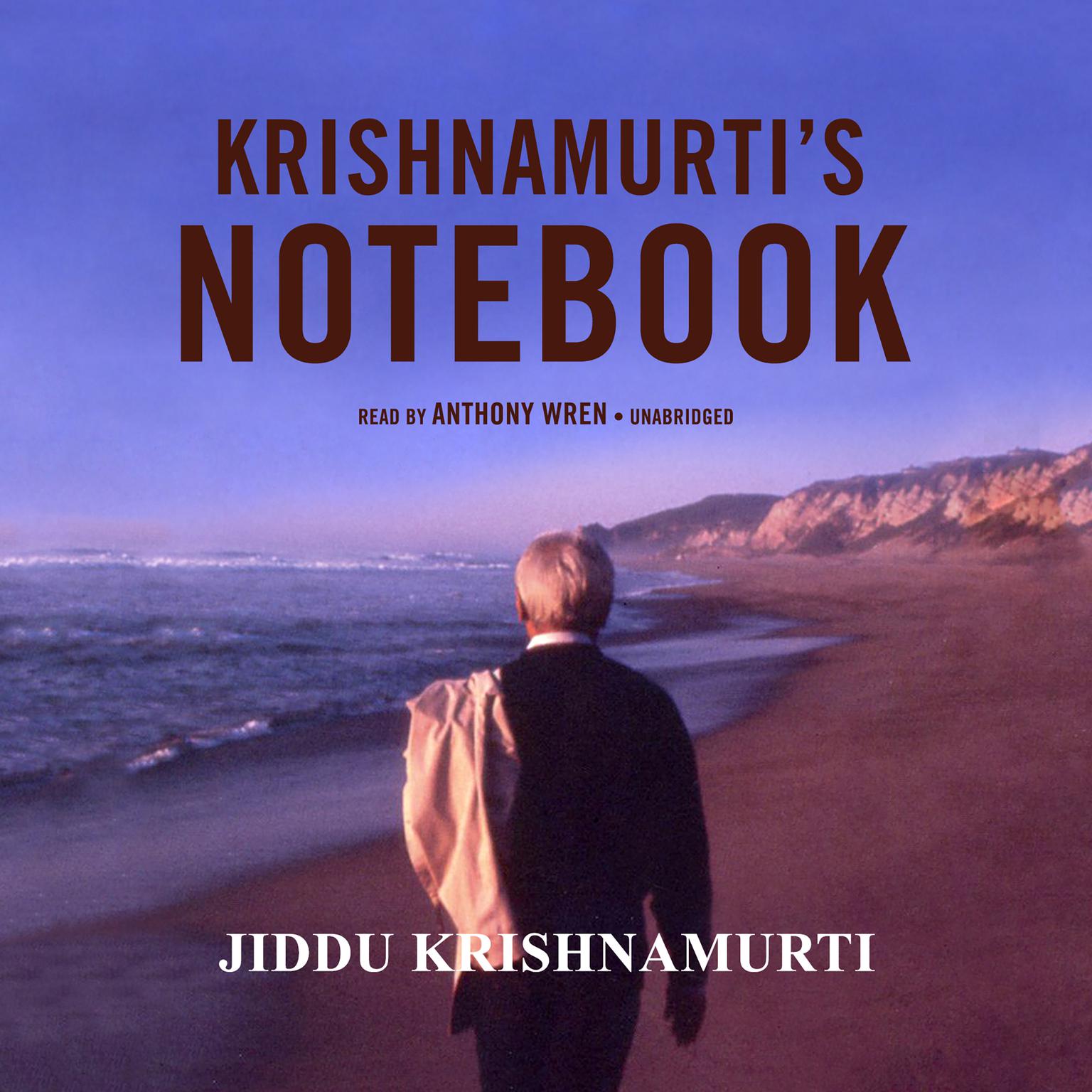 Krishnamurti’s Notebook Audiobook, by Jiddu Krishnamurti