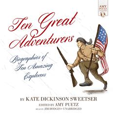 Ten Great Adventurers: Biographies of Ten Amazing Explorers Audiobook, by Kate Dickinson Sweetser