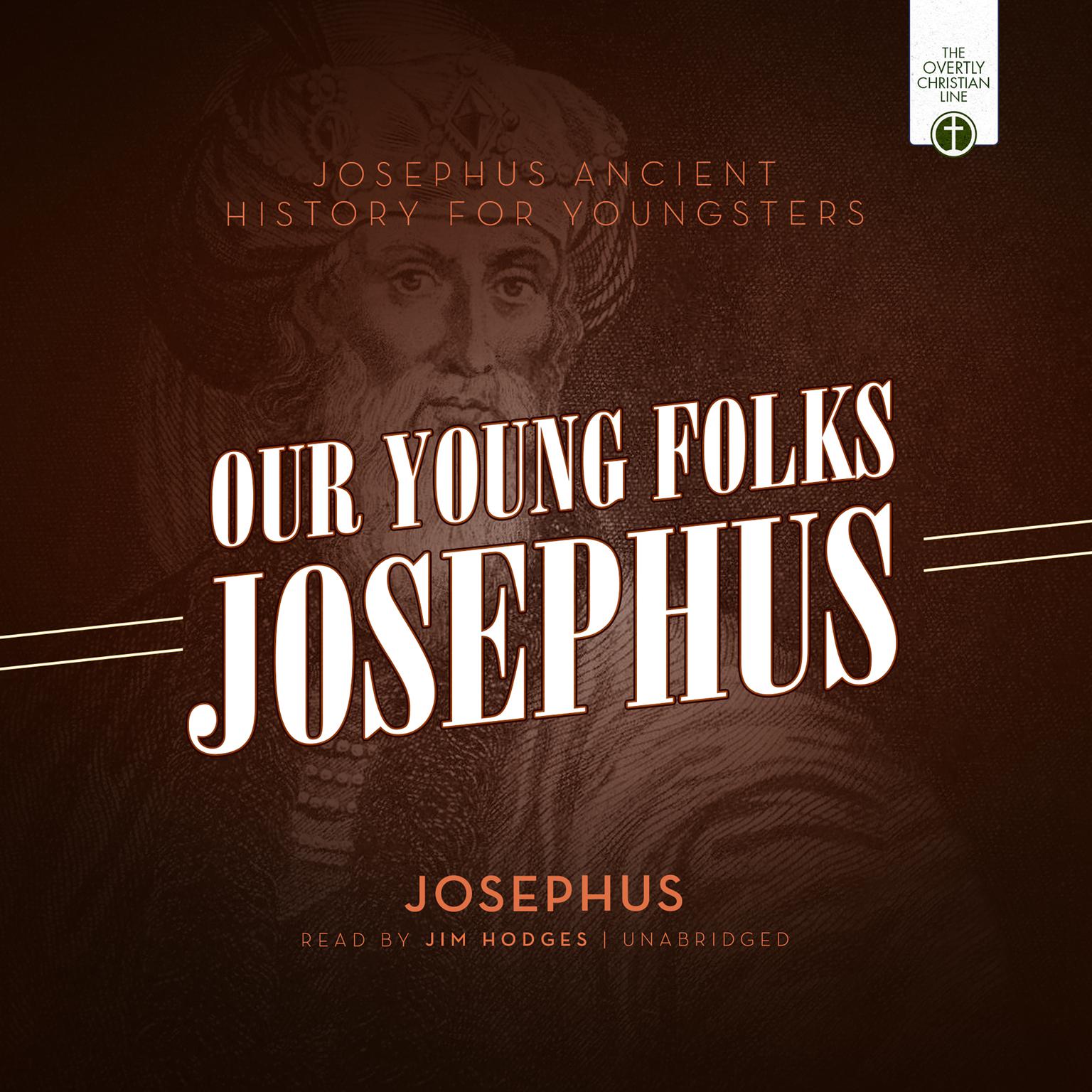 Our Young Folks Josephus: Josephus Ancient History for Youngsters Audiobook, by Josephus