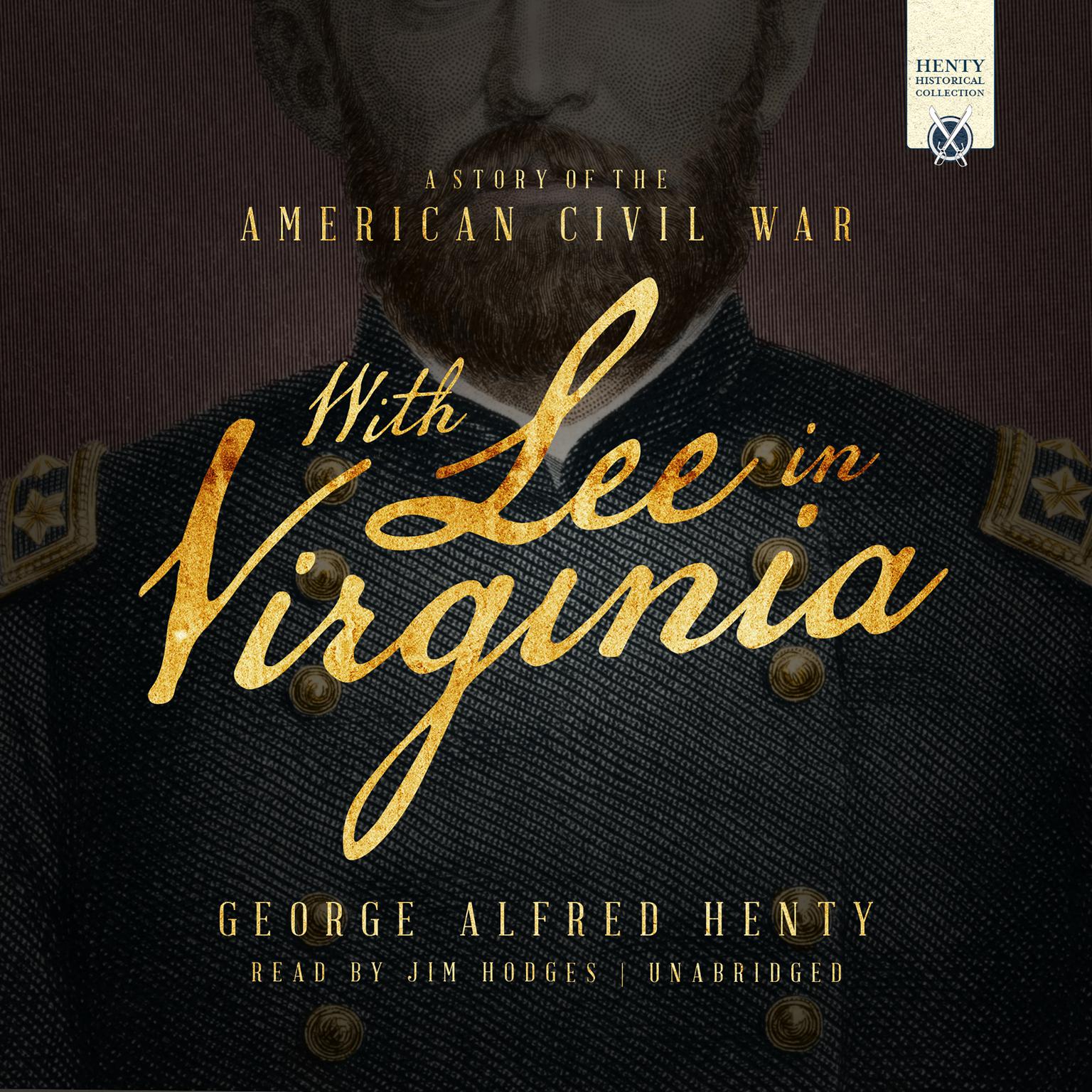 With Lee in Virginia: A Story of the American Civil War Audiobook, by George Alfred Henty