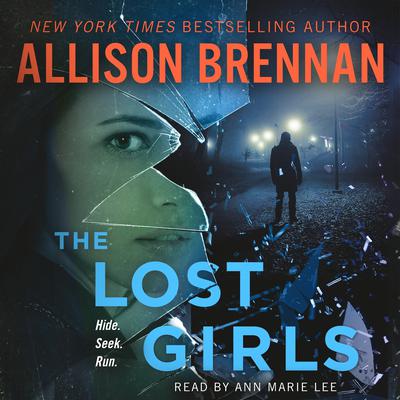 The Lost Girls: A Novel Audiobook, by Allison Brennan