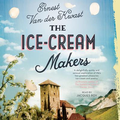 The Ice-Cream Makers: A Novel Audiobook, by Ernest Van der Kwast