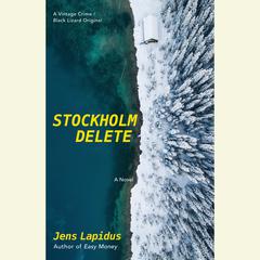 Stockholm Delete Audiobook, by Jens Lapidus