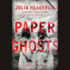Paper Ghosts: A Novel of Suspense Audiobook, by 