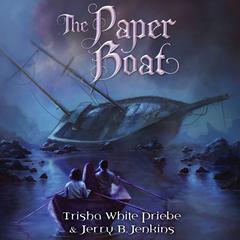 The Paper Boat Audiobook, by Jerry B. Jenkins