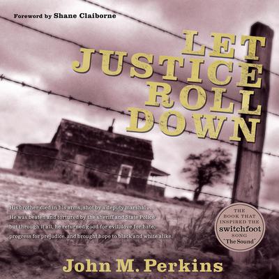 Let Justice Roll Down Audiobook, by Shane Claiborne