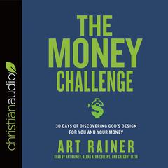 Money Challenge: 30 Days of Discovering Gods Design For You and Your Money Audiobook, by Art Rainer