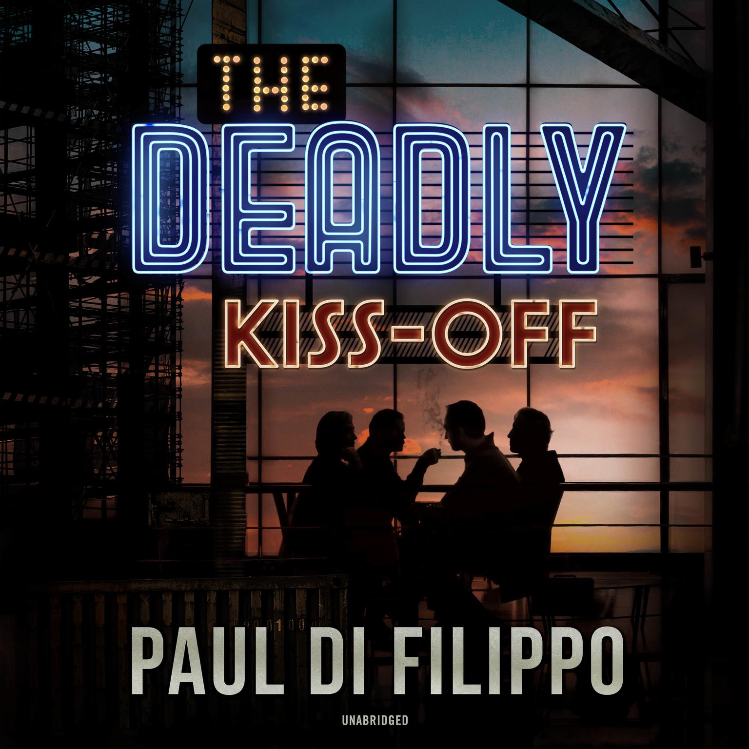 The Deadly Kiss-Off Audiobook, by Paul Di Filippo