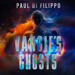 Vangie’s Ghosts Audiobook, by Paul Di Filippo