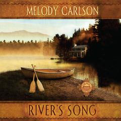 Rivers Song Audiobook, by Melody Carlson