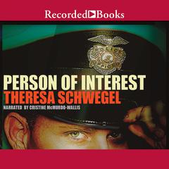Person of Interest Audiobook, by Theresa Schwegel