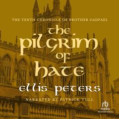 The Pilgrim of Hate Audiobook, by Ellis Peters