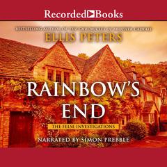 Rainbow's End Audiobook, by Ellis Peters