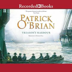 Treason's Harbour Audiobook, by Patrick O'Brian
