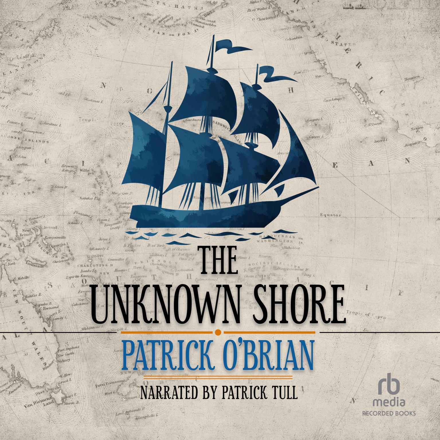 The Unknown Shore Audiobook, by Patrick O'Brian