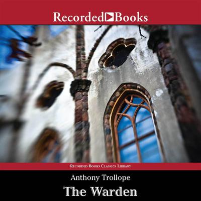 The Warden Audiobook, by Anthony Trollope