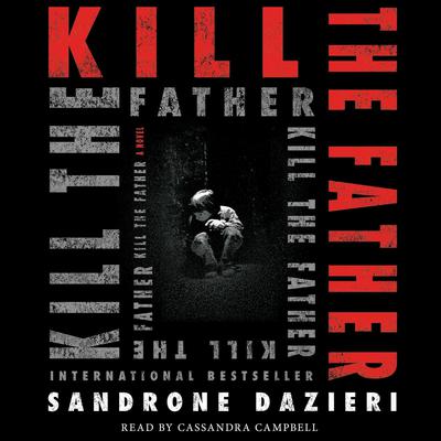 Kill the Father: A Novel Audiobook, by 