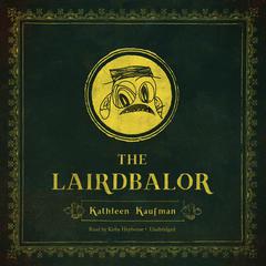 The Lairdbalor Audiobook, by Kathleen Kaufman
