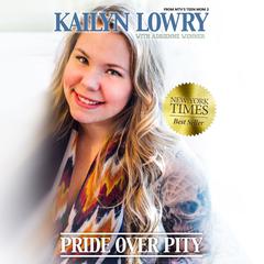 Pride Over Pity Audiobook, by Kailyn Lowry