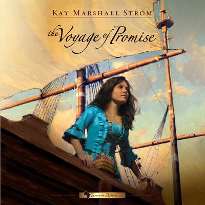 The Voyage of Promise Audiobook, by Kay Marshall Strom