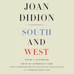 South and West: From a Notebook Audiobook, by Joan Didion